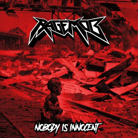 Rage Mob : Nobody Is Innocent